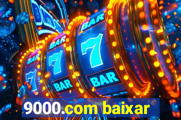 9000.com baixar